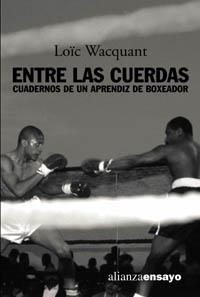 ENTRE LAS CUERDAS | 9788420641829 | WACQUANT LOIC | Llibres Parcir | Librería Parcir | Librería online de Manresa | Comprar libros en catalán y castellano online
