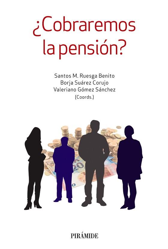 ¿COBRAREMOS LA PENSIÓN? | 9788436837230 | RUESGA BENITO, SANTOS M./SUÁREZ CORUJO, BORJA/GÓMEZ SÁNCHEZ, VALERIANO | Llibres Parcir | Llibreria Parcir | Llibreria online de Manresa | Comprar llibres en català i castellà online