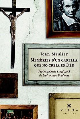 MEMÒRIES D'UN CAPELLÀ QUE NO CREIA EN DÉU | 9788483308554 | MESLIER, JEAN | Llibres Parcir | Librería Parcir | Librería online de Manresa | Comprar libros en catalán y castellano online