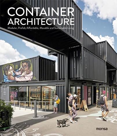 CONTAINER ARCHITECTURE. MODULAR, PREFAB, AFFORDABLE, MOVABLE AND SUSTAINABLE LIV | 9788417557621 | DAVID ANDREU BACH | Llibres Parcir | Llibreria Parcir | Llibreria online de Manresa | Comprar llibres en català i castellà online