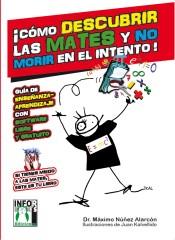 COMO DESCUBRIR LAS MATES Y NO MORIR EN EL INTENTO | 9788415033417 | NUÑEZ M | Llibres Parcir | Llibreria Parcir | Llibreria online de Manresa | Comprar llibres en català i castellà online