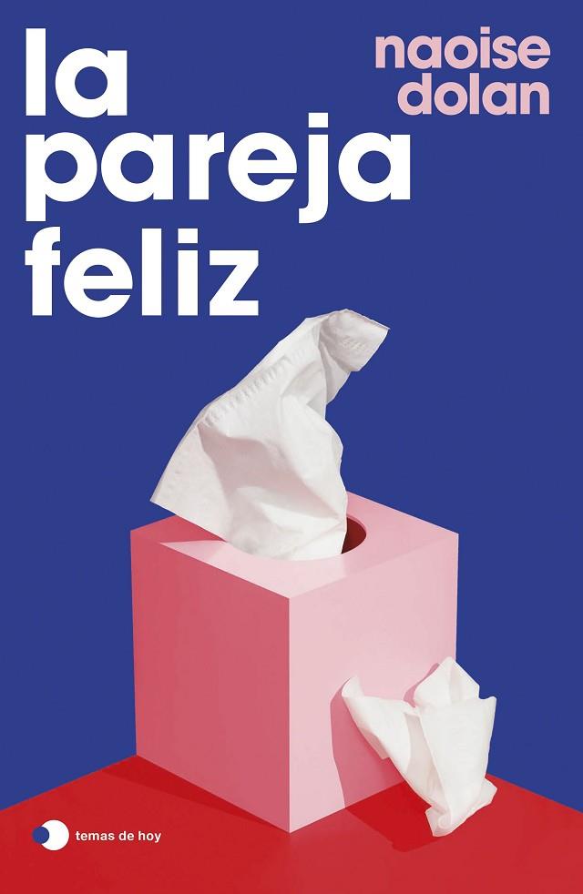 LA PAREJA FELIZ | 9788499989778 | DOLAN, NAOISE | Llibres Parcir | Librería Parcir | Librería online de Manresa | Comprar libros en catalán y castellano online
