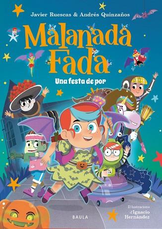 MALANADA FADA. UNA FESTA DE POR | 9788447954735 | RUESCAS SÁNCHEZ, JAVIER/QUINZAÑOS GUTIÉRREZ, ANDRÉS | Llibres Parcir | Librería Parcir | Librería online de Manresa | Comprar libros en catalán y castellano online