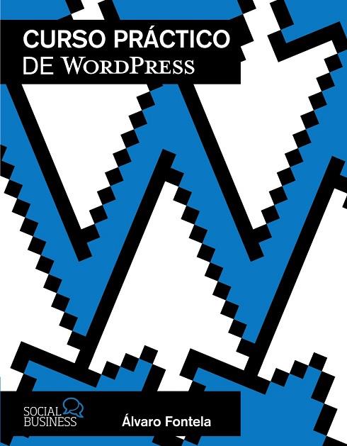 CURSO PRÁCTICO DE WORDPRESS | 9788441550612 | FONTELA, ÁLVARO | Llibres Parcir | Librería Parcir | Librería online de Manresa | Comprar libros en catalán y castellano online