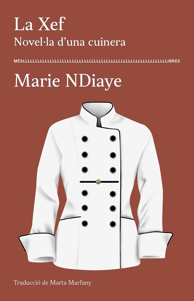 LA XEF. NOVEL·LA D'UNA CUINERA | 9788417353438 | NDIAYE, MARIE | Llibres Parcir | Llibreria Parcir | Llibreria online de Manresa | Comprar llibres en català i castellà online
