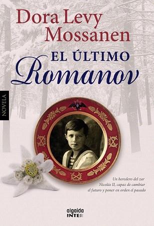 EL ÚLTIMO ROMANOV | 9788498778670 | LEVY MOSSANEN, DORA | Llibres Parcir | Llibreria Parcir | Llibreria online de Manresa | Comprar llibres en català i castellà online