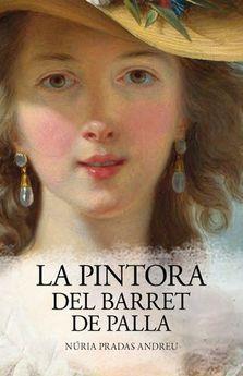 LA PINTORA DEL BARRET DE PALLA | 9788416547579 | PRADAS ANDREU, NURIA | Llibres Parcir | Llibreria Parcir | Llibreria online de Manresa | Comprar llibres en català i castellà online