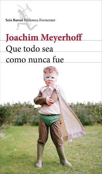 QUE TODO SEA COMO NUNCA FUE | 9788432224188 | JOACHIM MEYERHOFF | Llibres Parcir | Librería Parcir | Librería online de Manresa | Comprar libros en catalán y castellano online