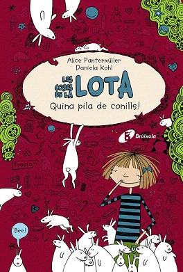 LES COSES DE LA LOTA Nº1 QUINA PILA DE CONILLS | 9788499064789 | PANTERMÜLLER, ALICE | Llibres Parcir | Llibreria Parcir | Llibreria online de Manresa | Comprar llibres en català i castellà online