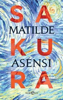 SAKURA | 9788491648246 | ASENSI, MATILDE | Llibres Parcir | Librería Parcir | Librería online de Manresa | Comprar libros en catalán y castellano online