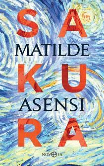 SAKURA | 9788491648246 | ASENSI, MATILDE | Llibres Parcir | Llibreria Parcir | Llibreria online de Manresa | Comprar llibres en català i castellà online