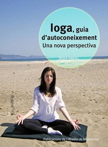 Ioga, guia d'autoconeixement | 9788498835021 | Daniel Muntada, Rosa | Llibres Parcir | Llibreria Parcir | Llibreria online de Manresa | Comprar llibres en català i castellà online
