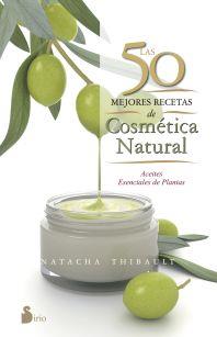 50 MEJORES RECETAS DE COSMETICA NATURAL, LAS | 9788416233595 | THIBAULT, NATACHA | Llibres Parcir | Llibreria Parcir | Llibreria online de Manresa | Comprar llibres en català i castellà online
