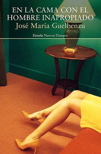 EN LA CAMA CON EL HOMBRE INAPROPIADO | 9788417996741 | GUELBENZU, JOSÉ MARÍA | Llibres Parcir | Librería Parcir | Librería online de Manresa | Comprar libros en catalán y castellano online
