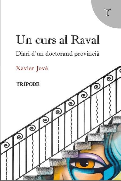 UN CURS AL RAVAL | 9791399006889 | JOVÉ MASSANA, XAVIER | Llibres Parcir | Llibreria Parcir | Llibreria online de Manresa | Comprar llibres en català i castellà online