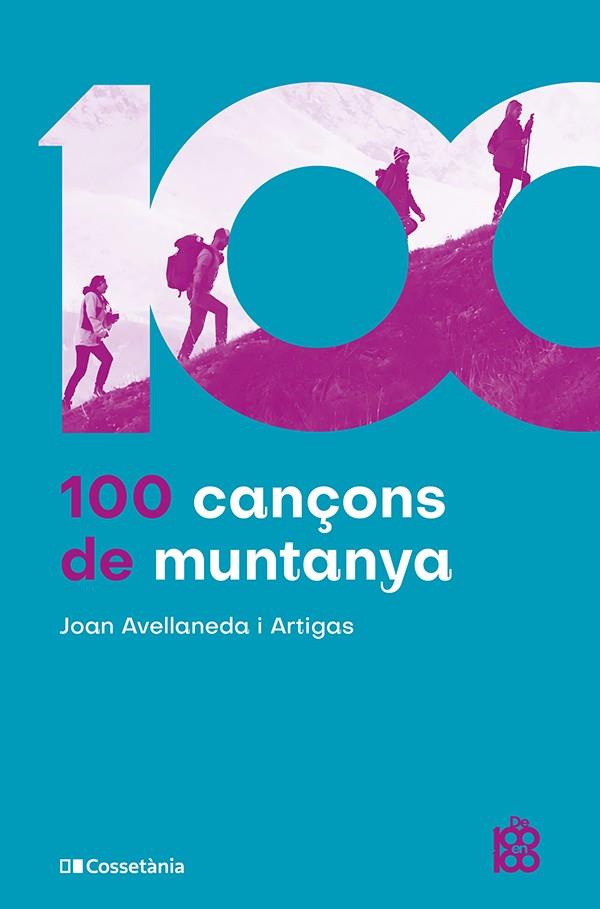 100 CANÇONS DE MUNTANYA | 9788413565576 | AVELLANEDA I ARTIGAS, JOAN | Llibres Parcir | Llibreria Parcir | Llibreria online de Manresa | Comprar llibres en català i castellà online