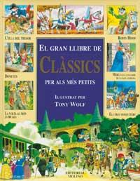 GRAN LLIBRE DEL CLASSICS PER ALS MES PETITS | 9788427289208 | WOLF | Llibres Parcir | Librería Parcir | Librería online de Manresa | Comprar libros en catalán y castellano online