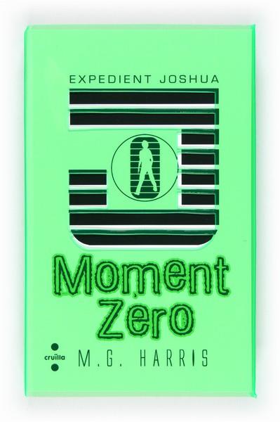 EXPEDIENT JOSHUA: MOMENT ZERO | 9788466130516 | HARRIS, M.G. | Llibres Parcir | Llibreria Parcir | Llibreria online de Manresa | Comprar llibres en català i castellà online