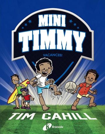 MINI TIMMY, 8. VACANCES! | 9788413492506 | CAHILL, TIM | Llibres Parcir | Llibreria Parcir | Llibreria online de Manresa | Comprar llibres en català i castellà online