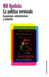 LA POLITICA VERNACULA | 9788449313851 | KYMLICKA | Llibres Parcir | Librería Parcir | Librería online de Manresa | Comprar libros en catalán y castellano online