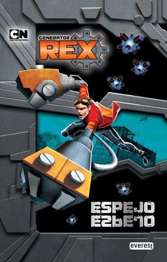 Generator Rex. Espejo, espejo | 9788444167695 | Cartoon Network | Llibres Parcir | Librería Parcir | Librería online de Manresa | Comprar libros en catalán y castellano online