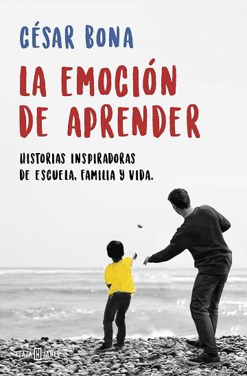 LA EMOCIÓN DE APRENDER | 9788401019401 | BONA, CÉSAR | Llibres Parcir | Librería Parcir | Librería online de Manresa | Comprar libros en catalán y castellano online