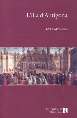 L'ILLA D'ANTIGONA | 9788492574308 | MATAMALAS TOMEU | Llibres Parcir | Llibreria Parcir | Llibreria online de Manresa | Comprar llibres en català i castellà online