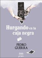 HURGANDO EN LA CAJA NEGRA | 9788494639005 | GUERRA MANSITO, PEDRO | Llibres Parcir | Llibreria Parcir | Llibreria online de Manresa | Comprar llibres en català i castellà online