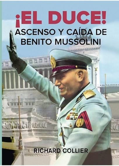 ¡EL DUCE! | 9791399007329 | COLLIER, RICHARD | Llibres Parcir | Librería Parcir | Librería online de Manresa | Comprar libros en catalán y castellano online