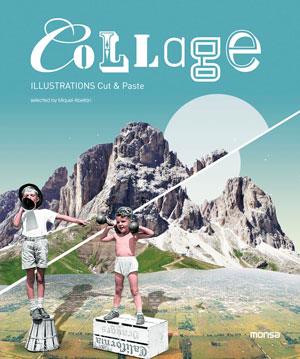 COLLAGE ILLUSTRATIONS CUT & PASTE | 9788415829287 | INSTITUTO MONSA DE EDICIONES S.A. | Llibres Parcir | Librería Parcir | Librería online de Manresa | Comprar libros en catalán y castellano online