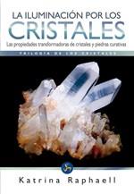 Iluminación por los cristales, La | 9788495973627 | Raphaell, Katrina | Llibres Parcir | Librería Parcir | Librería online de Manresa | Comprar libros en catalán y castellano online