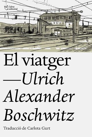 EL VIATGER | 9788494911095 | BOSCWITZ, ULRICH ALEXANDER | Llibres Parcir | Librería Parcir | Librería online de Manresa | Comprar libros en catalán y castellano online