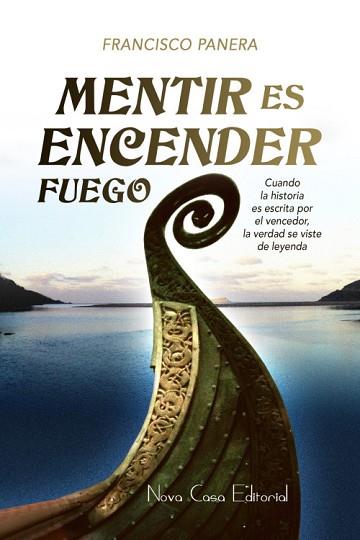 MENTIR ES ENCENDER FUEGO | PODI74142 | PANERA  FRANCISCO | Llibres Parcir | Librería Parcir | Librería online de Manresa | Comprar libros en catalán y castellano online