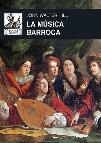 LA MÚSICA BARROCA | 9788446054603 | HILL, JOHN WALTER | Llibres Parcir | Llibreria Parcir | Llibreria online de Manresa | Comprar llibres en català i castellà online