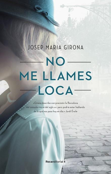 NO ME LLAMES LOCA | 9788418417221 | GIRONA, JOSEP MARIA | Llibres Parcir | Llibreria Parcir | Llibreria online de Manresa | Comprar llibres en català i castellà online