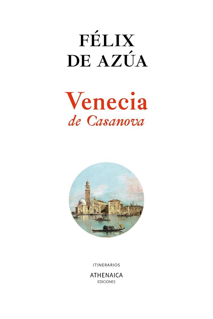 VENECIA DE CASANOVA | 9788418239212 | AZÚA, FÉLIX DE | Llibres Parcir | Llibreria Parcir | Llibreria online de Manresa | Comprar llibres en català i castellà online