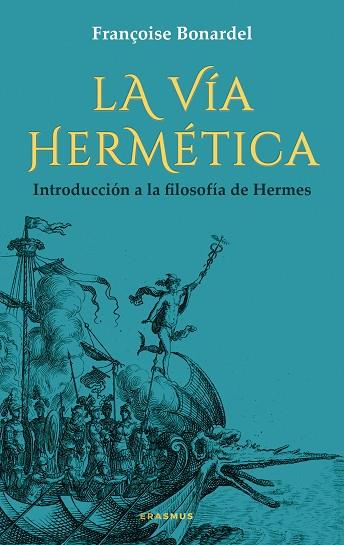 LA VÍA HERMÉTICA | 9788410199385 | FRANÇOISE BONARDEL | Llibres Parcir | Librería Parcir | Librería online de Manresa | Comprar libros en catalán y castellano online