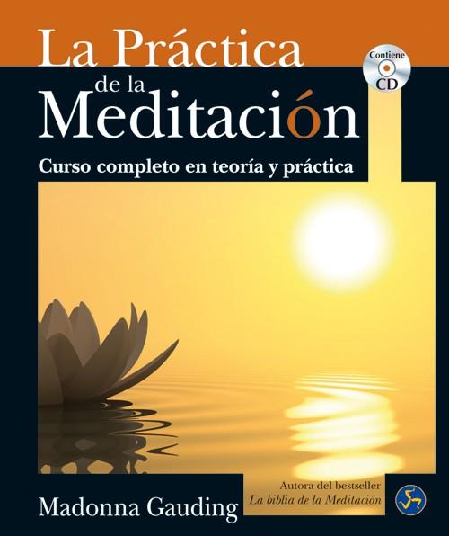 PRÁCTICA DE LA MEDITACIÓN, LA | 9788495973900 | GAUDING, MADONNA | Llibres Parcir | Librería Parcir | Librería online de Manresa | Comprar libros en catalán y castellano online