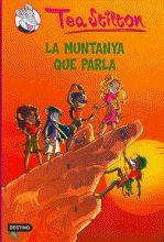 TEA STILTON LA MUNTANYA QUE PARLA | 9788497088244 | STILTON, TEA | Llibres Parcir | Llibreria Parcir | Llibreria online de Manresa | Comprar llibres en català i castellà online