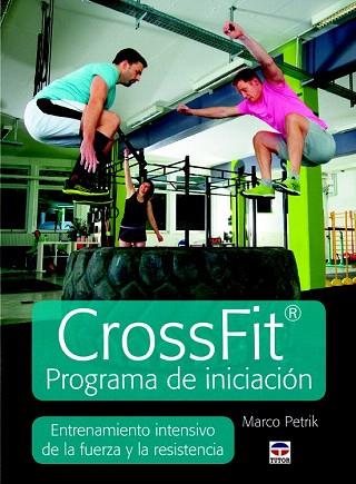 CROSSFIT PROGRAMA DE INICIACIÓN | 9788479029739 | PETRIK, MARCO | Llibres Parcir | Llibreria Parcir | Llibreria online de Manresa | Comprar llibres en català i castellà online