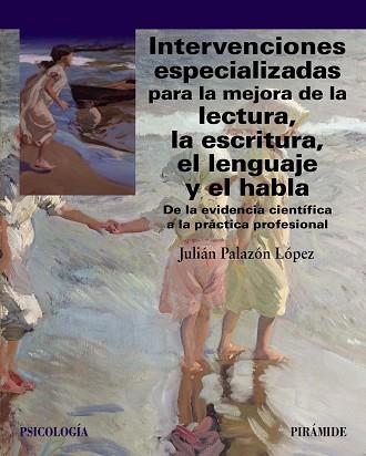 INTERVENCIONES ESPECIALIZADAS PARA LA MEJORA DE LA LECTURA, LA ESCRITURA, EL LEN | 9788436850673 | PALAZÓN LÓPEZ, JULIÁN | Llibres Parcir | Librería Parcir | Librería online de Manresa | Comprar libros en catalán y castellano online