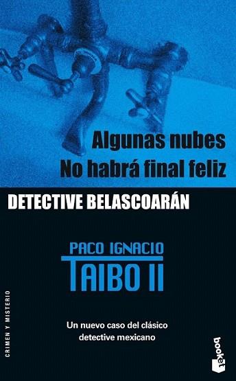 ALGUNAS NUBES NO HABRA FINAL FELIZ DETECTIVE BELASCOARAN bo | 9788408060383 | TAIBO II PACO IGNACIO | Llibres Parcir | Librería Parcir | Librería online de Manresa | Comprar libros en catalán y castellano online