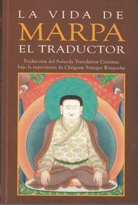 MARPA EL TRADUCTOR de Tsang Nyön Heruka. Versión del Nalana Translation Comittee | 9788496478725 | Tsang Nyön Heruka. Nalanda Translation Comittee | Llibres Parcir | Librería Parcir | Librería online de Manresa | Comprar libros en catalán y castellano online
