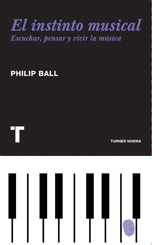 EL INSTINTO MUSICAL escuchar pensar y vivir la musica | 9788475069241 | PHILIP BALL | Llibres Parcir | Llibreria Parcir | Llibreria online de Manresa | Comprar llibres en català i castellà online