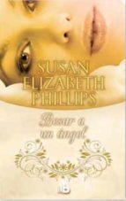 BESAR A UN ÁNGEL | 9788490701775 | PHILLIPS, SUSAN ELIZABETH | Llibres Parcir | Llibreria Parcir | Llibreria online de Manresa | Comprar llibres en català i castellà online