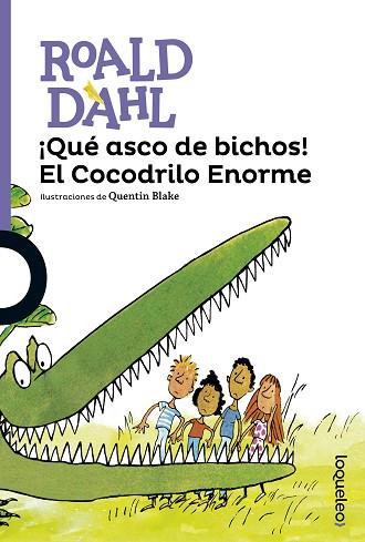 ¡QUÉ ASCO DE BICHOS! EL COCODRILO ENORME | 9788491221135 | DAHL, ROALD | Llibres Parcir | Librería Parcir | Librería online de Manresa | Comprar libros en catalán y castellano online