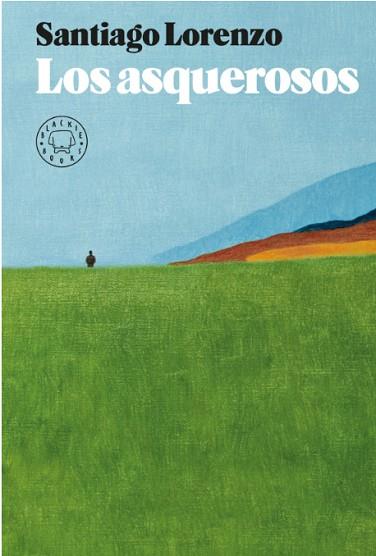 LOS ASQUEROSOS | 9788417059996 | LORENZO, SANTIAGO | Llibres Parcir | Llibreria Parcir | Llibreria online de Manresa | Comprar llibres en català i castellà online
