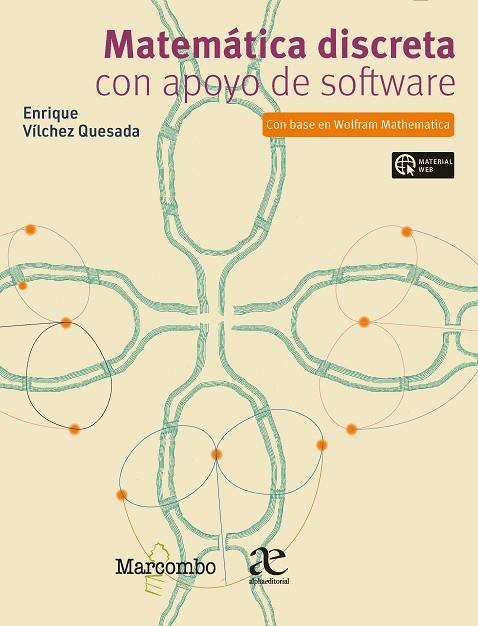 MATEMÁTICA DISCRETA CON APOYO DE SOFTWARE | 9788426735829 | VILCHEZ QUESADA, ENRIQUE | Llibres Parcir | Librería Parcir | Librería online de Manresa | Comprar libros en catalán y castellano online