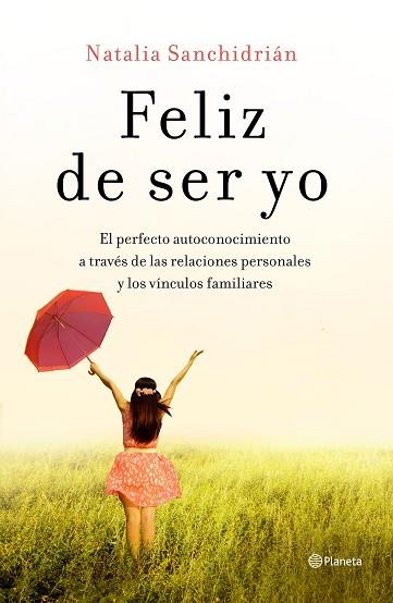 FELIZ DE SER YO | 9788408210535 | SANCHIDRIÁN POLO, NATALIA | Llibres Parcir | Librería Parcir | Librería online de Manresa | Comprar libros en catalán y castellano online