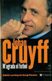M'AGRADA EL FUTBOL | 9788482643847 | JOHAN CRUYFF | Llibres Parcir | Librería Parcir | Librería online de Manresa | Comprar libros en catalán y castellano online